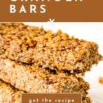 Three stacked homemade granola bars with text overlay: "How to make granola bars. Get the recipe.
