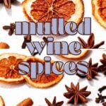 Dried orange slices, cinnamon sticks, star anise, cloves, and sugar cubes with "mulled wine spices" text.