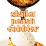 A skillet peach cobbler in a pan, and a serving topped with vanilla ice cream on a white plate.