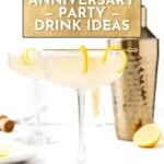 Two cocktails with lemon twists and a metallic shaker, labeled “17 Anniversary Party Drink Ideas.”.