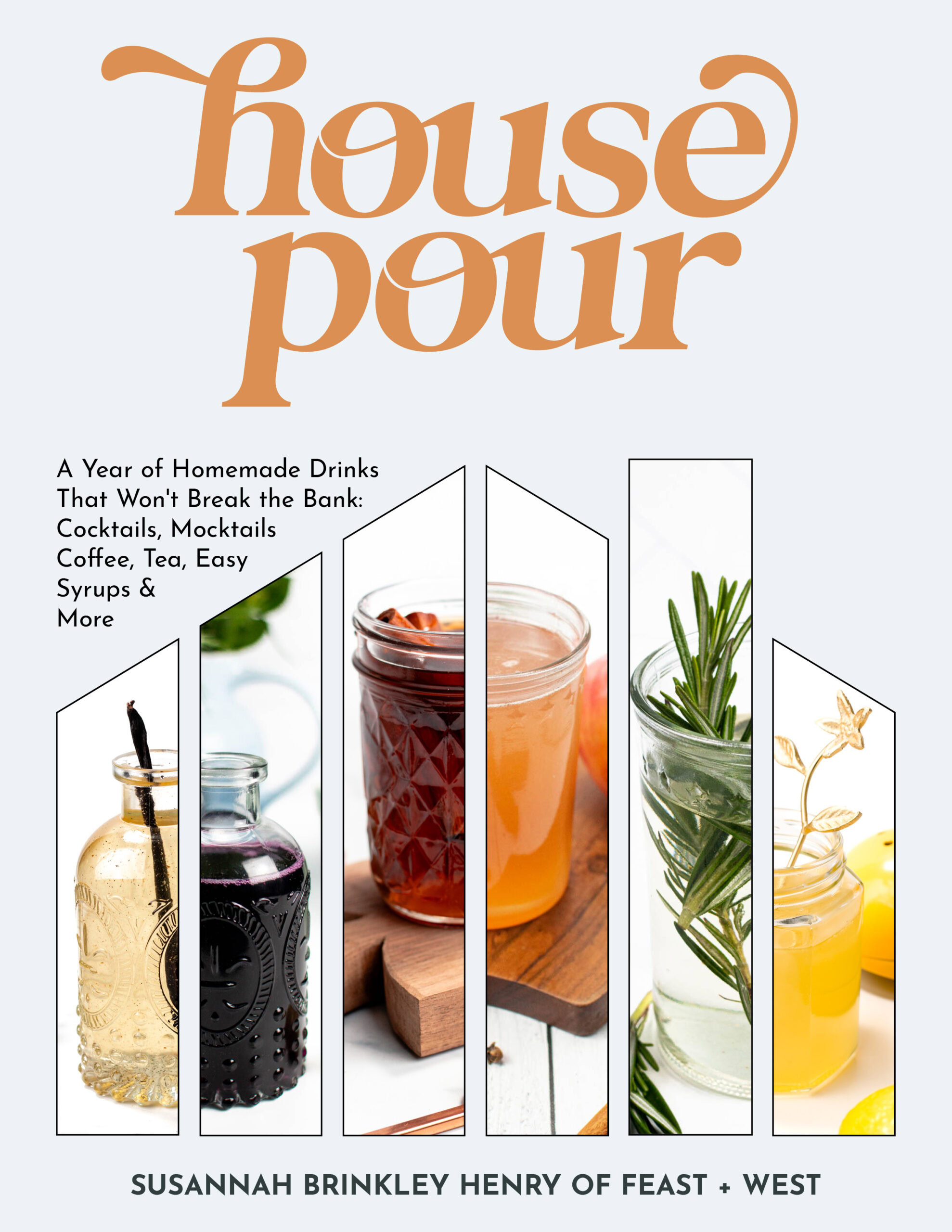 Book cover featuring jars and glasses of colorful drinks, with the title "house pour" in large orange text above—perfect for fans of a great House Pour Offer.