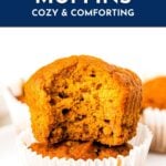 Pumpkin muffins in white wrappers, one with a bite taken out, text reads "Pumpkin Muffins, Get the Recipe.
