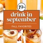 Four fall cocktails with garnishes like cinnamon and mint, surrounding text: “19+ drink in September fall favorites.”.