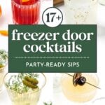 Four cocktails in various glasses with garnishes, text overlay reads “17+ freezer door cocktails, party-ready sips.”.