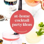 Four elegant cocktails in glasses with a red circle text overlay reading “at-home cocktail party ideas.”.