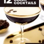 Text reading “12 Elegant Black Cocktails,” featuring an espresso martini in a gold-rimmed glass.