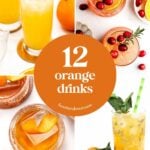 Collage of various orange cocktails with text reading “12 orange drinks feastandwest.com”.