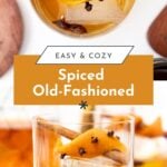 Spiced old-fashioned cocktail garnished with a cinnamon stick, orange peel, cloves, and star anise.